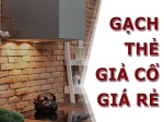 Gạch giả cổ ốp tường giá rẻ